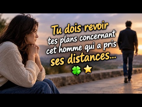 🔮 Tu dois revoir tes plans concernant cet homme qui a pris ses distances… 🍀🌟 ￼