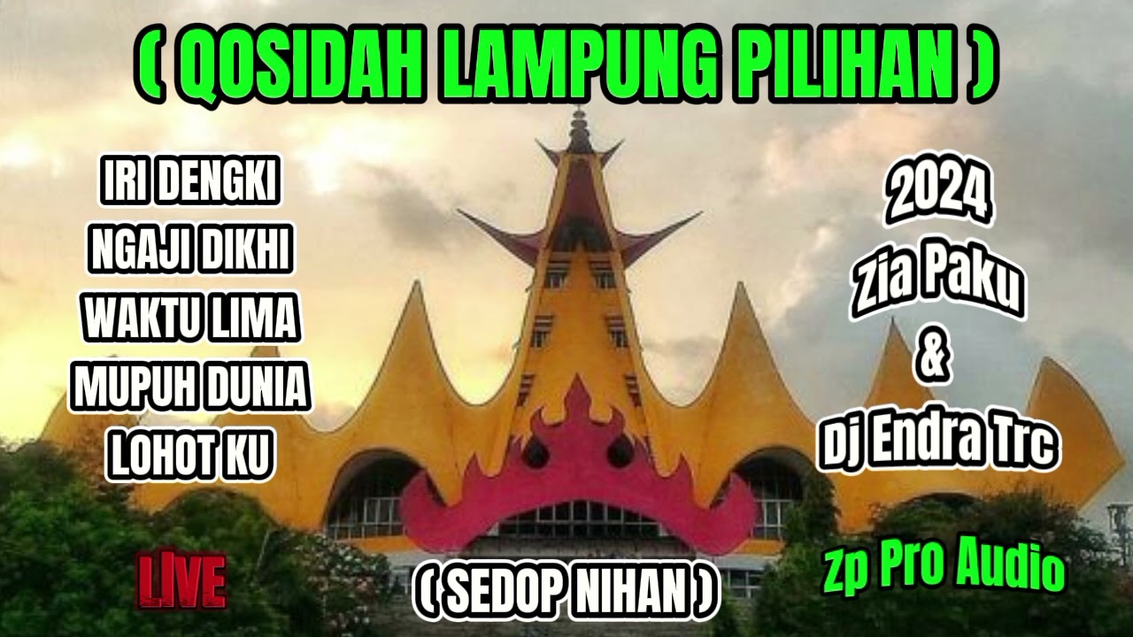 LAGU LAMPUNG QOSIDAH PILIHAN - Zia Paku & Dj Endra