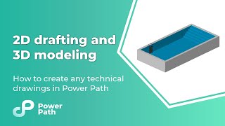 Tips&Tricks | 2D drafting and 3D modeling in Power Path