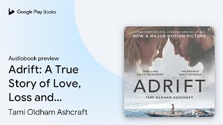 Adrift: A True Story of Love, Loss and Survival… by Tami Oldham Ashcraft · Audiobook preview