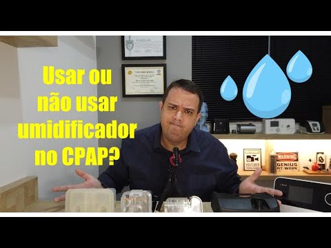 UMIDIFICADORES DO CPAP - DICAS DE COMO USAR