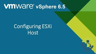 2. Configure VMware ESXi 6.5 Host (Step by Step guide)