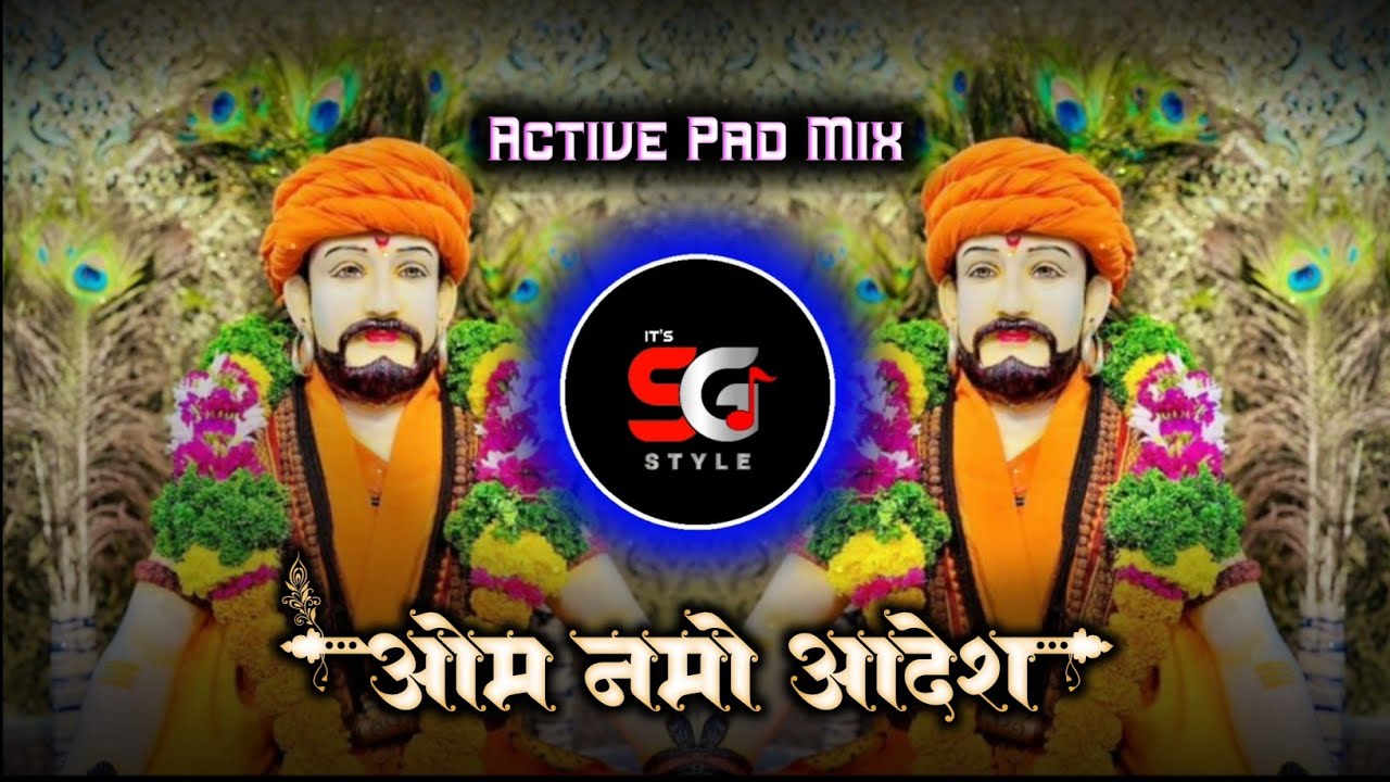 Om Namo Aadesh Dj Song | ओम नमो आदेश Active Pad Mix | Dj Kedar SG