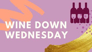 Wine Down Wednesday!!!