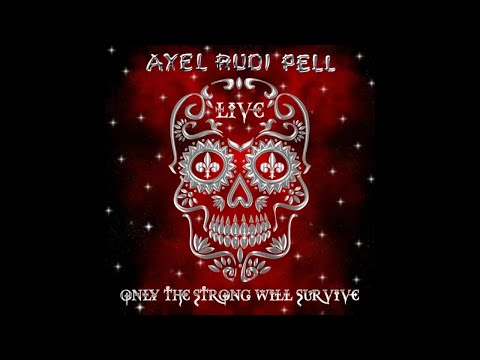 Axel Rudi Pell - Only the Strong Will Survive (Live)