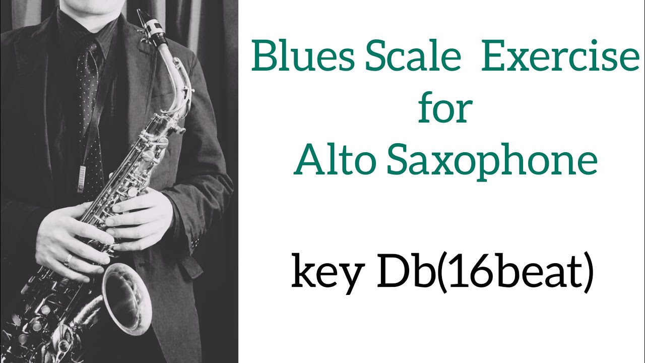 Blues scale for alto sax key Db(concert E)【 sheet music】 - YouTube