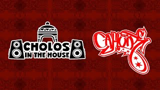 CHOLOS IN THE HOUSE x CAHUIDE MC x Z.N.R.