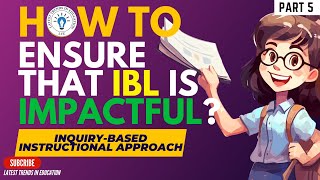 Inquiry-based Learning Approach - What Makes IBL Impactful? #latest #trends in #education -Dr Lara Wealth