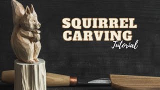 Squirrel Carving Tutorial