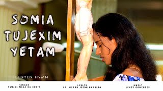 Miniatura de vídeo de "SOMIA TUJEXIM YETAM | SWIZEL MEVA DA COSTA | LENTEN HYMN"
