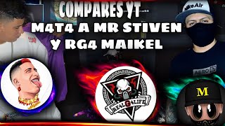 Compares Yt M4T4 A Mr Stiven, Y A Rg4 Maikel Y Mr Stiven M4T4 A Luay