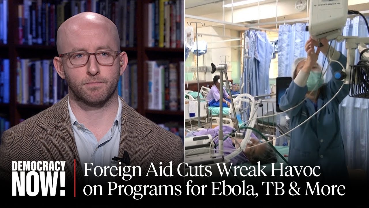 Leaked USAID Memos Warn 100,000s Will Die from Cuts to Polio, TB, Malaria, Ebola, AIDS Programs