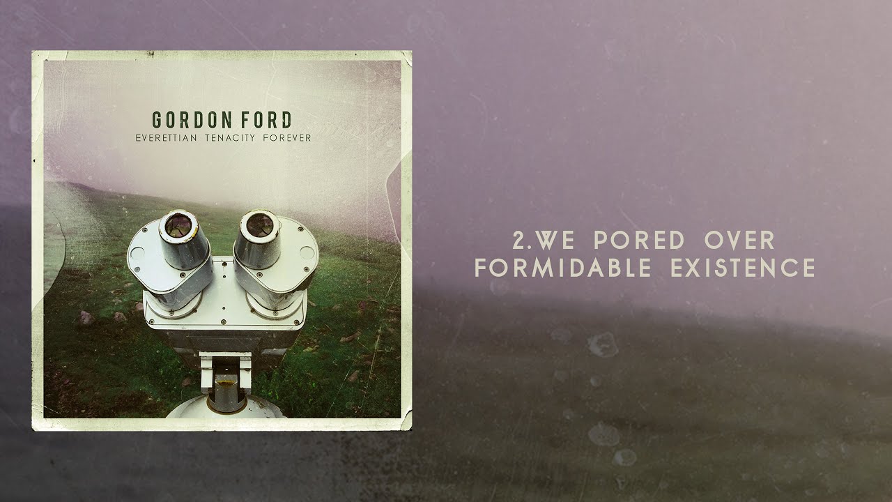 Gordon Ford - We pored over formidable existence