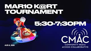 CMAC Mario Kart Tournament 2026