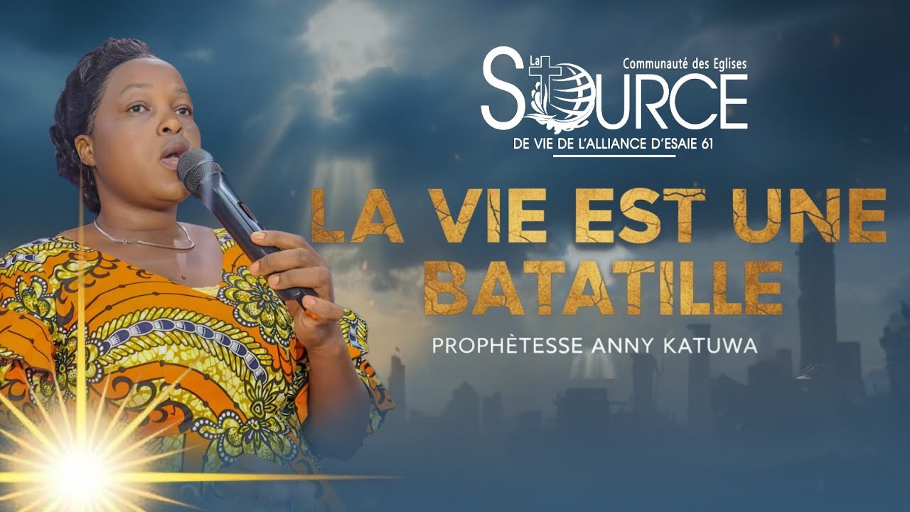 LA VIE EST UNE BATAILLE  AVEC PROPHETESSE ANNY KATUWA mp4