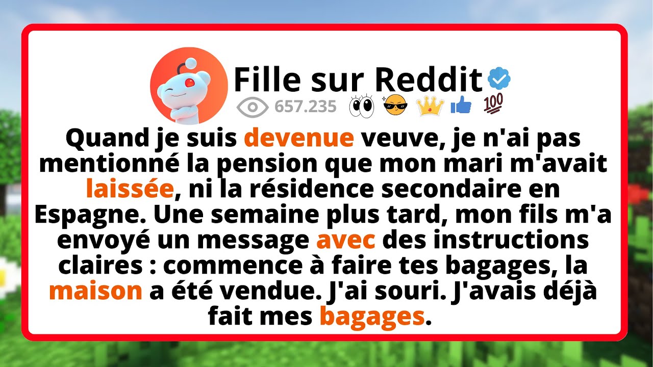 Quand je SUIS devenue veuve, je n'ai pas mentionné la PENSION que mon mari m'avait laissée, NI la...