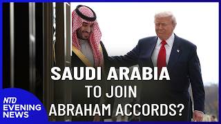 Trump Lays Out Condition for Saudi Nuclear Deal | NTD Evening News (July 23)