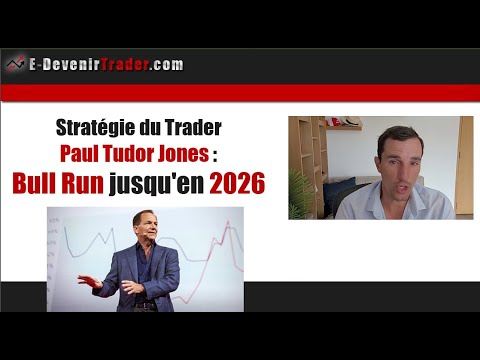 La stratégie du Trader Paul Tudor Jones – Bull Run jusqu’en 2026