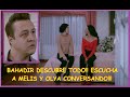 BAHADIR DESCUBRE TODO! ESCUCHA A MELIS Y A OLYA CONVERSANDO!!! - C 197 T 1.