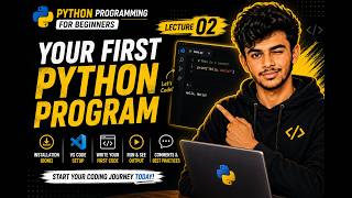 🐍 COMPLETE PYTHON COURSE 2026 | LECTURE 02: First Python Code & Comments 🚀 | CDP PROJECT
