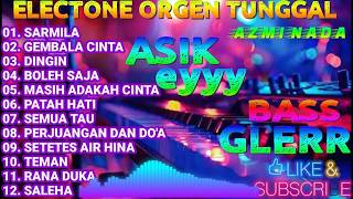 ORGEN TUNGGAL ELECTONE KUMPULAN LAGU DANGDUT ORIGINAL ENAK DIDENGAR DENGAN MUSIK JERNIH SUARA MERDU