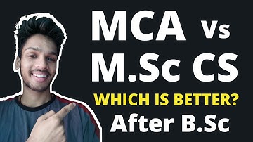 MCA Vs M.Sc Cs | Which course is better after B.Sc?🤔