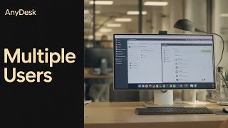 How to Use AnyDesk for Multiple Users | Connect Multiple Sessions Easily