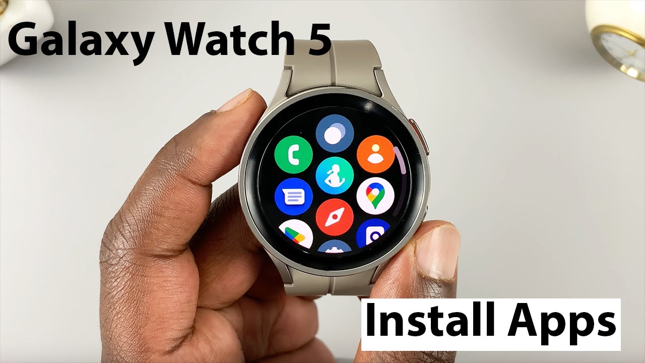 How To Install Apps On Samsung Galaxy Watch 5 5 Pro YouTube