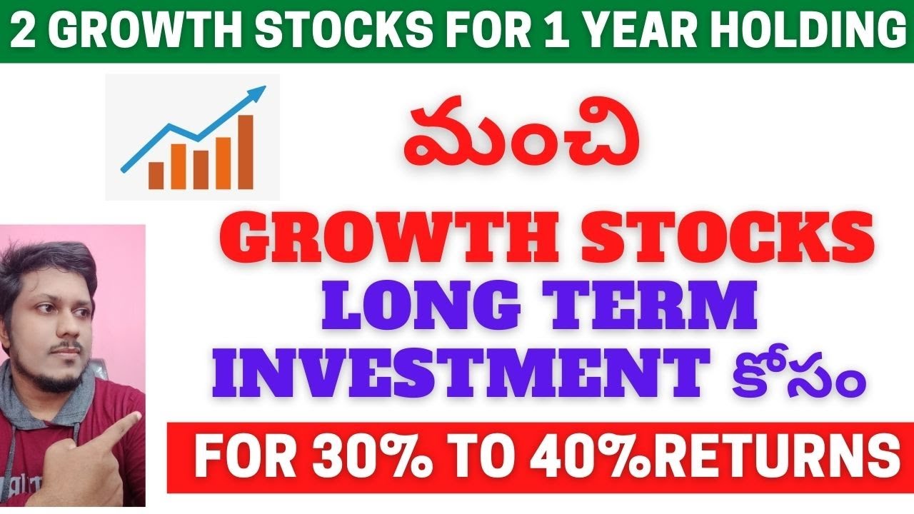 2 Growth Stocks To Invest Now Growth Stocks To Buy For 1 Year Holding