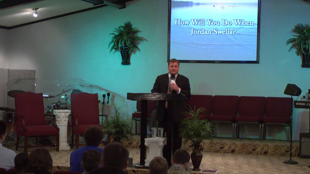 Pastor Ronnie Ingle "How Will You Do When Jordan Swells?"