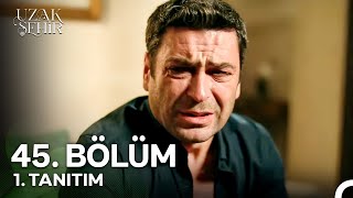 Uzak Şehir 45. Bölüm 1. Tanıtım Cihan Beni Asla Bağışlamayacak