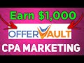 Get Paid EASY $1,000.00 with CPA Marketing for beginners (TUTORIAL)