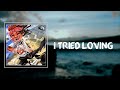 Trippie Redd - I Tried Loving (Lyrics)