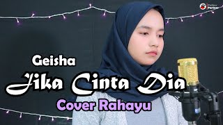 JIKA CINTA DIA - GEISHA | COVER BY RAHAYU KURNIA
