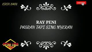 lirik lagu pasrah tapi sing nyerah ray peni