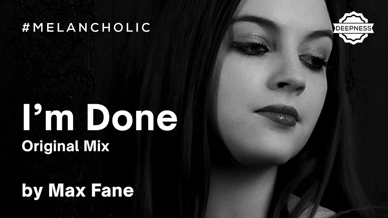 Max Fane - I'm Done (Original Mix)
