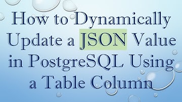 How to Dynamically Update a JSON Value in PostgreSQL Using a Table Column