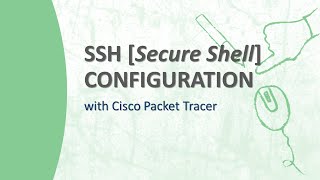 SSH (Secure Shell) Configuration on Cisco Packet Tracer || Step-by-step Guide