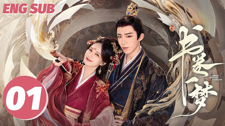 ENG SUB【书卷一梦 | A Dream Within A Dream】EP01——Li Yitong💘LiuYuning