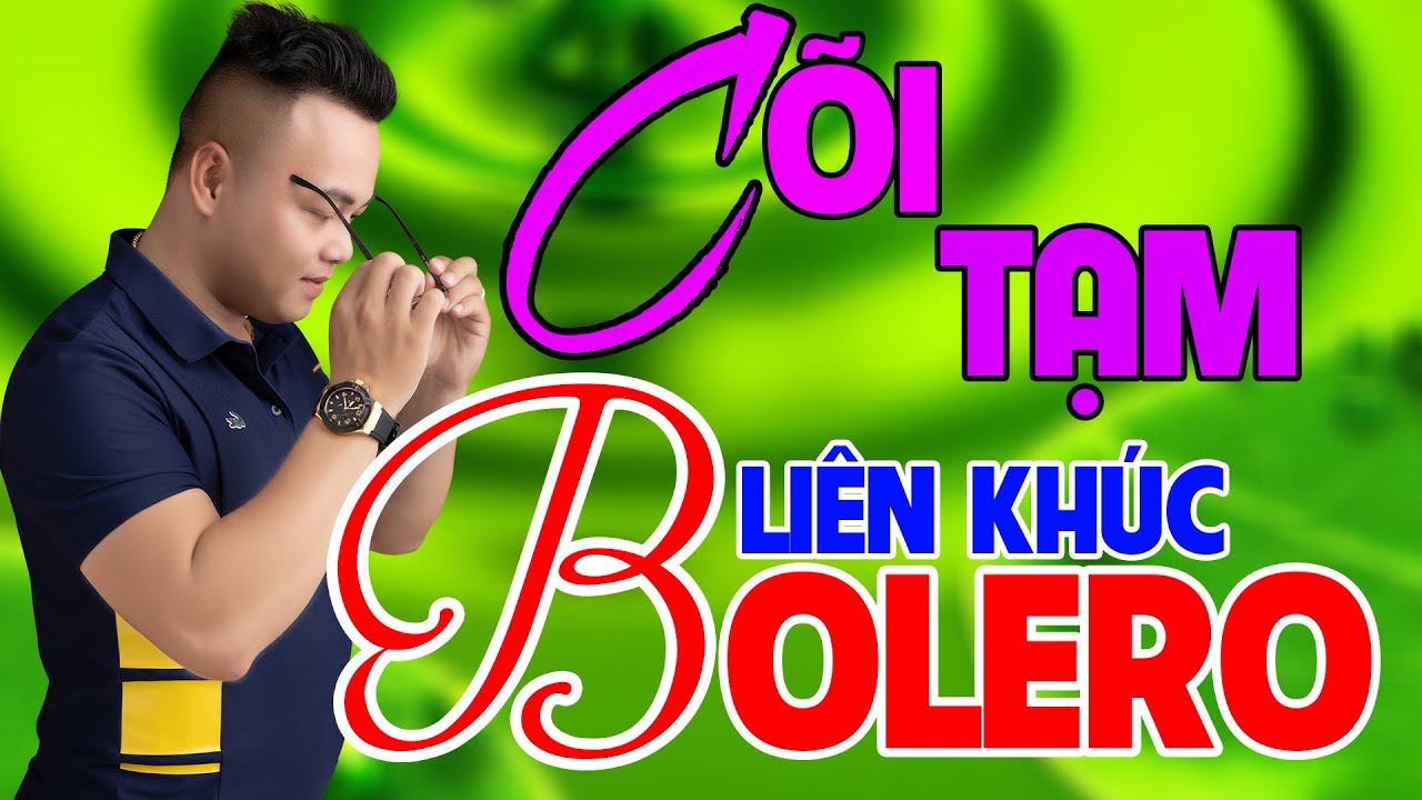 Liên Khúc CÕI TẠM - Mai Tiến Đạt, Hay Nhất Mới Nhất Mọi Thời Đại.