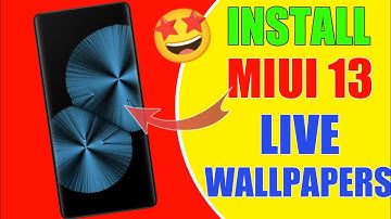 How To Install MIUI 13 Live Wallpapers On Any Poco & Redmi Device (No Root) | Ft. Poco M3