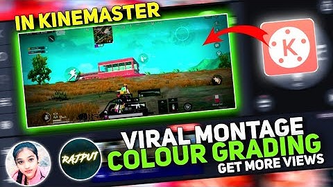 Viral Montage Colour Grading IN KINEMASTER like @abhi-w5c8t &@RAJPUT20
