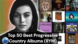 Top 50 Best Progressive Country Albums Of All Time (Rym) Rate Your / Progressive Country