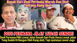 DODI PERMANA TELAN LUDAH SENDIRI: TIDAK MAU LALUI JALAN BUATAN KANG DEDI