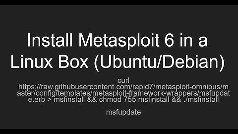 How to install Metasploit 6 in Ubuntu or Debian Based Linux Environment and configure database
