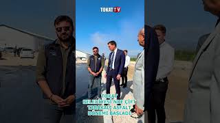 TOKAT BELEDİYESİ’NDE ÇİFT TABAKALI ASFALT DÖNEMİ BAŞLADI  #tokat #turhal