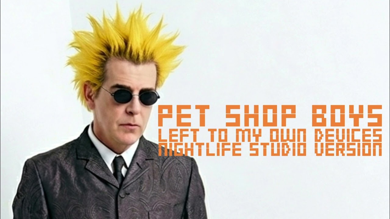 ペット・ショップ・ボーイズ/レフト・トゥ・マイ・オウン・ディヴァイセズ(ディス… Pet Shop Boys - Left to my Own Devices (7