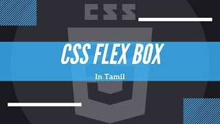 Flex box CSS  [ In Tamil ]