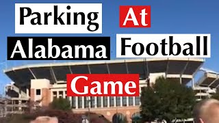 Parking at Alabama football Game Nov 17, 2018.    True Southern Accent