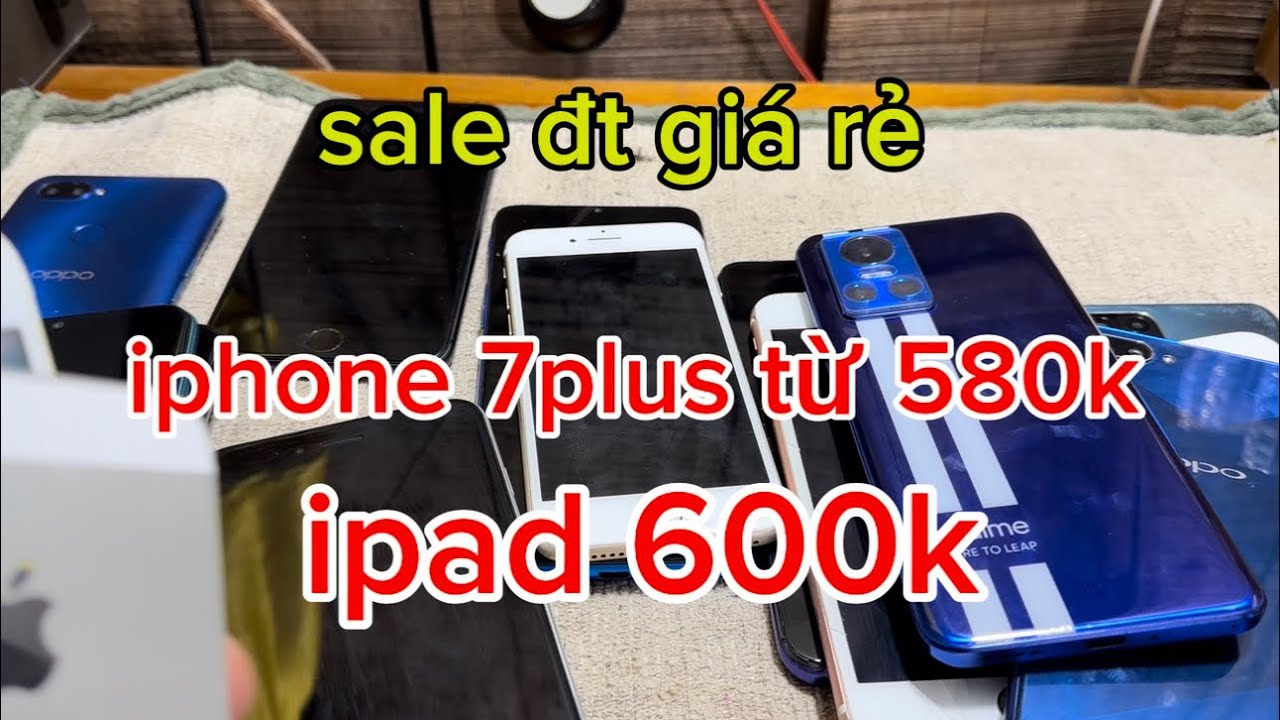 18-10-2025 ipad 600k , iphone 7plus chỉ từ 580k , iphone 5se 500k